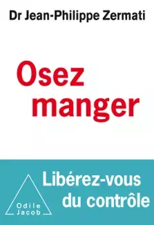 Osez Manger, du Dr Jean-Philippe Zermati